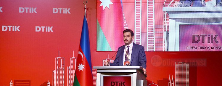 Azerbaycan'da Dünya Türk İş Konseyi (DTİK) Bakü Buluşması