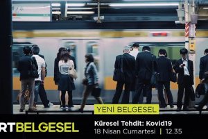 TRT'den 'Küresel Tehdit' belgeseli izleyiciyle buluşturacak