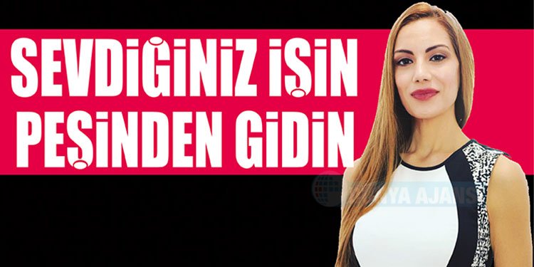 Kariyer Koçu Şentürk, 'Sevdiğiniz işin peşinden gidin'