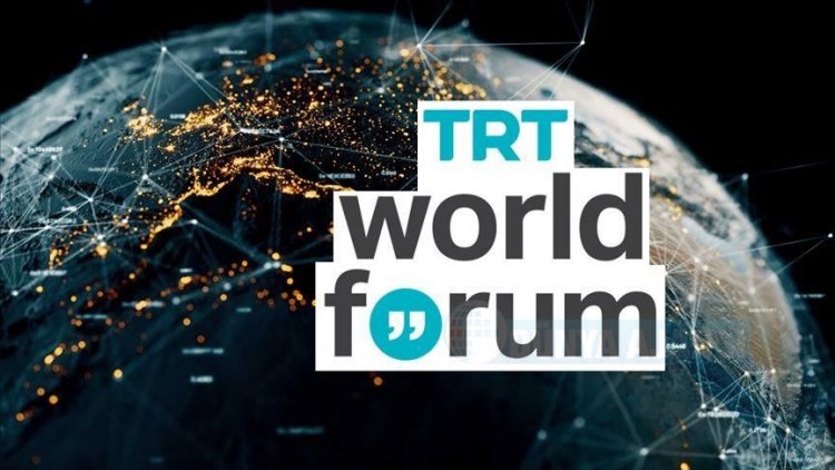 TRT World Forum, Cumhurbaşkanı Erdoğan'ın açılış konuşmasıyla başlayacak